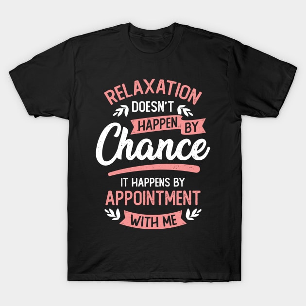 Massage Therapist Job Profession Gift T-Shirt by Dolde08